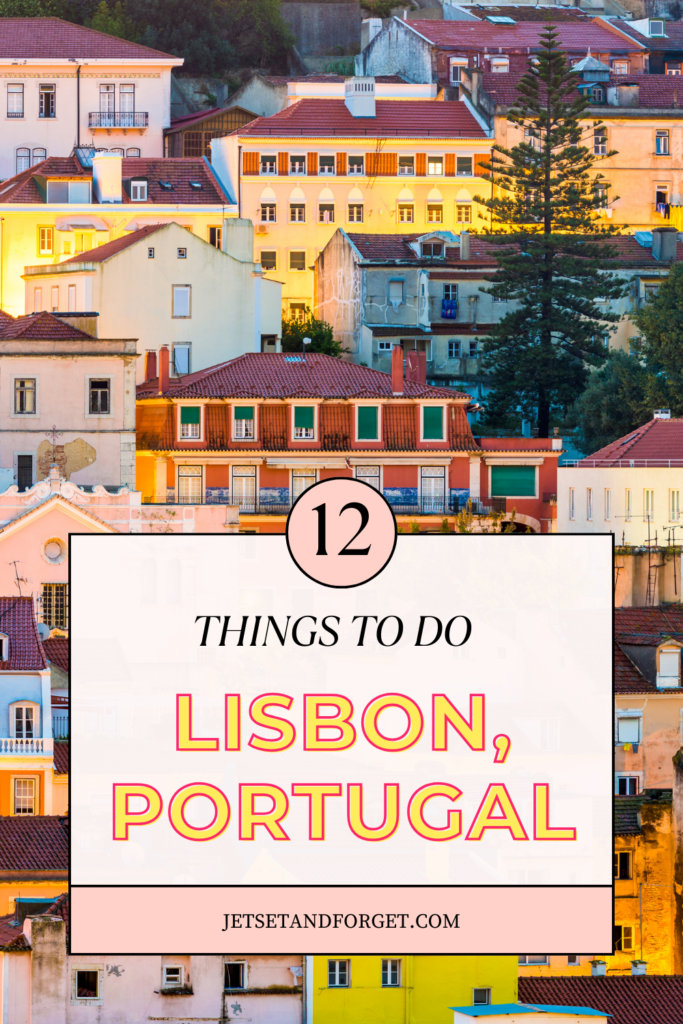 12 Things to do in Lisbon, Portugal 