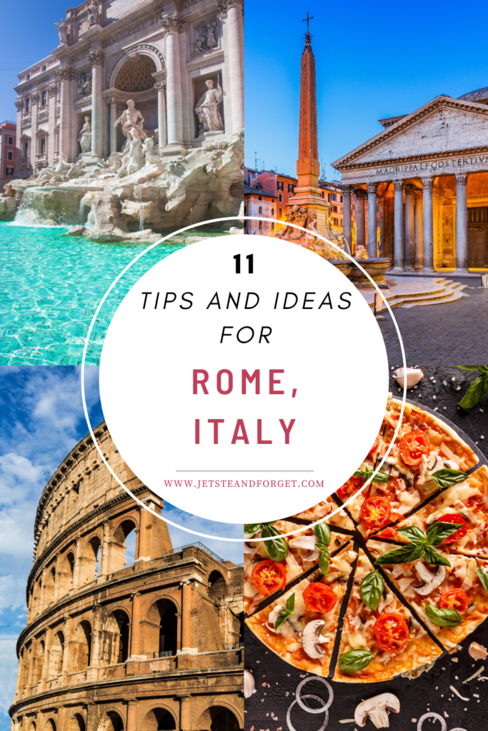 11 Tips and Ideas for Visiting Rome, Italy