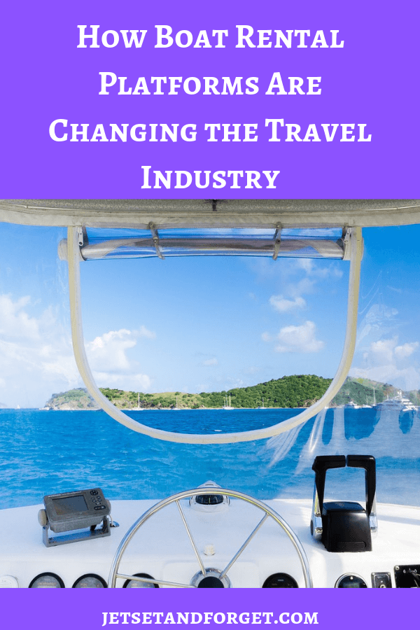 This post details how boat rental platforms are changing the travel industry. Millions of travelers worldwide are boating, and using rental platforms, such as Click and Boat, to make the most out of thier vacation. 