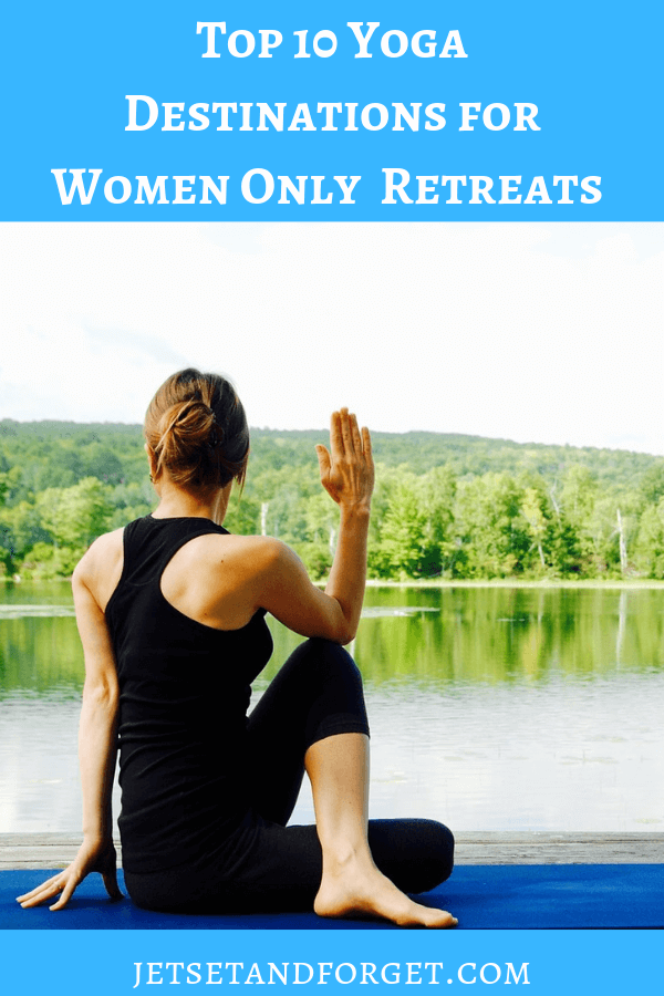 Top 10 Yoga Destinations for Women Retreats around the World