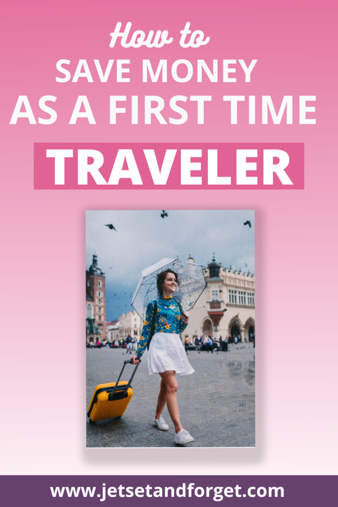 how to save money as a first time traveler 