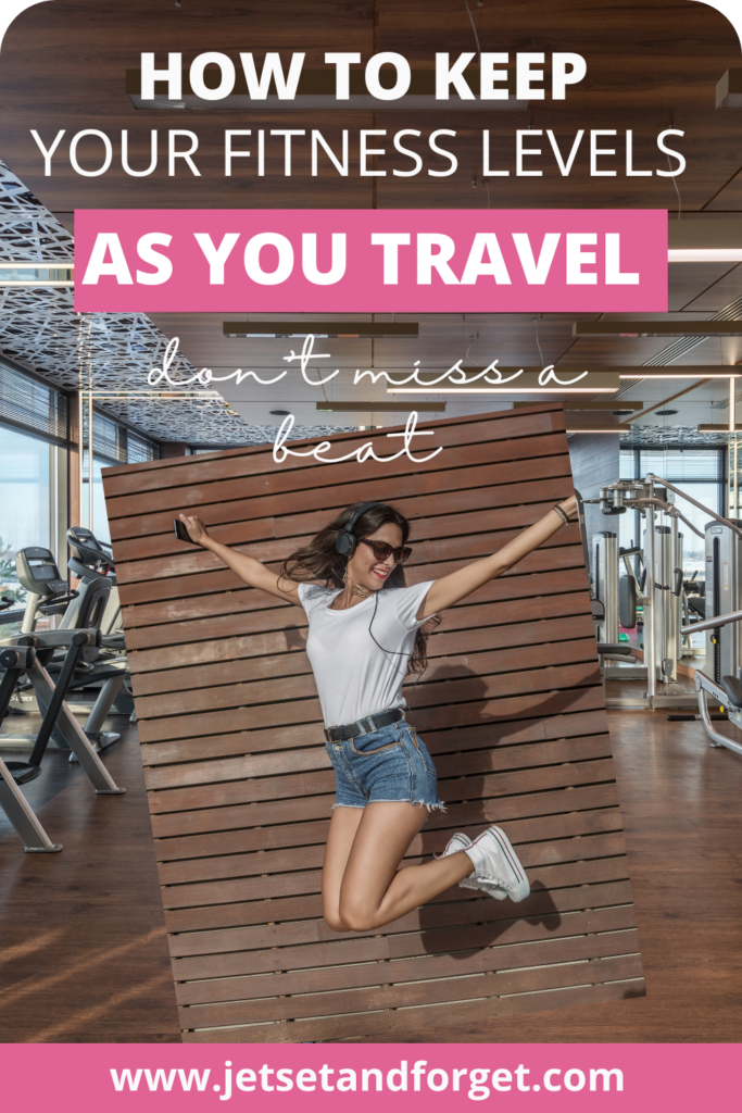 Fitness Levels As You Travel
