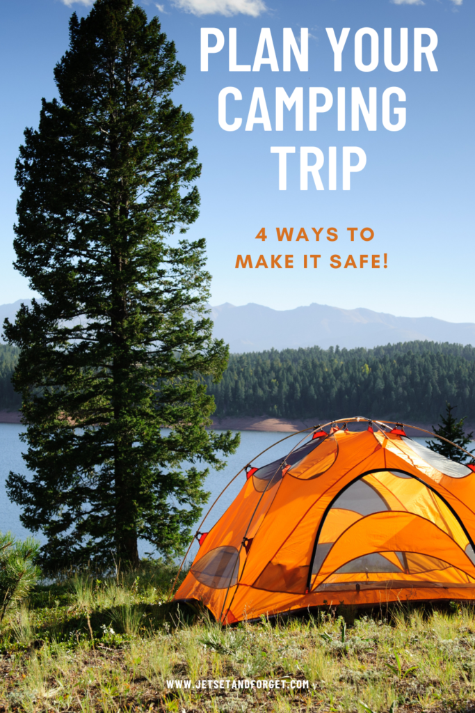4 Ways to Make Your Camping Trip Safe