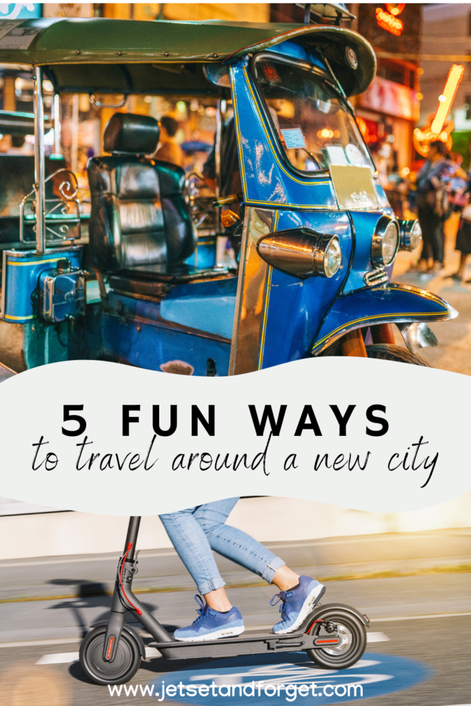 5 fun ways to travel around a new city 