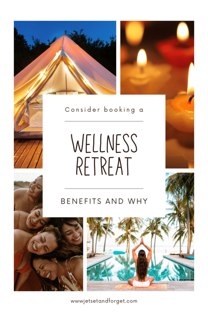 learn what a wellness retreat is all about and why you may need one 
