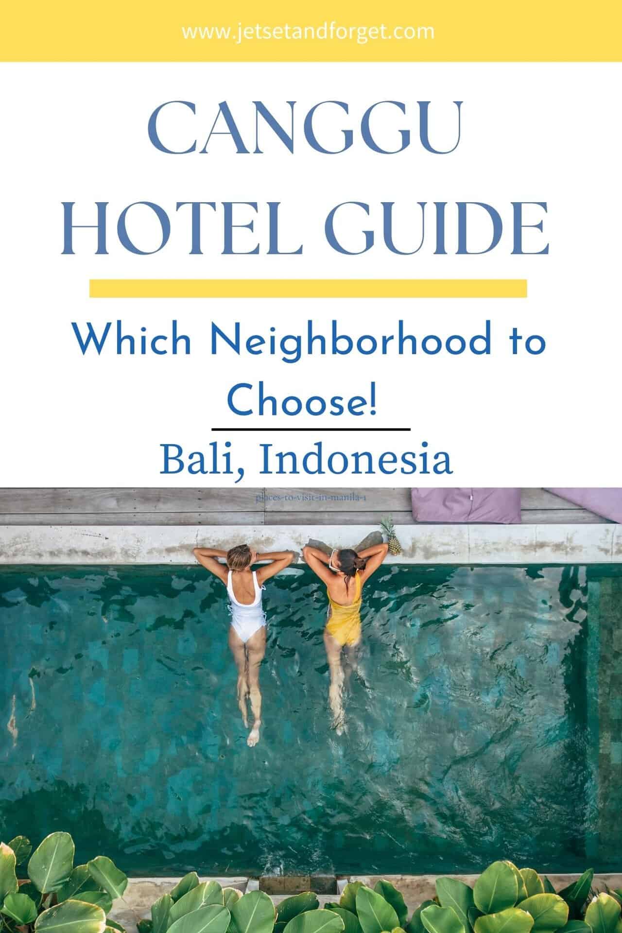 Two women relaxing at a pool in Canggu, Bali, featured in a guide on choosing the best neighborhoods to stay in.