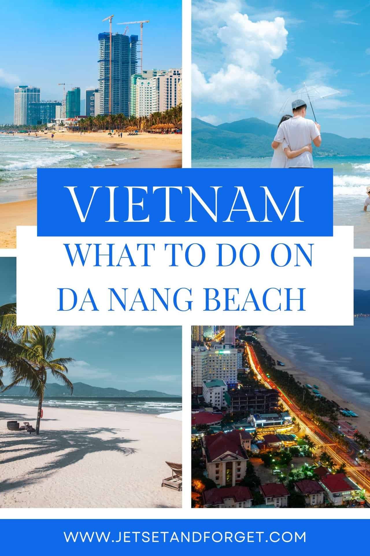 Scenic views and activities on Da Nang Beach in Vietnam, including city skyline and romantic beach moments.